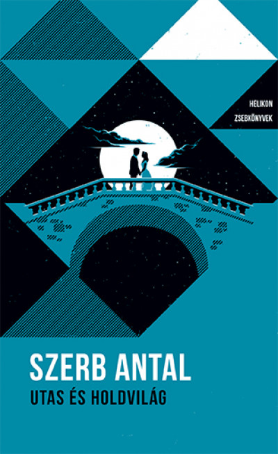 Szerb Antal - Utas és Holdvilág