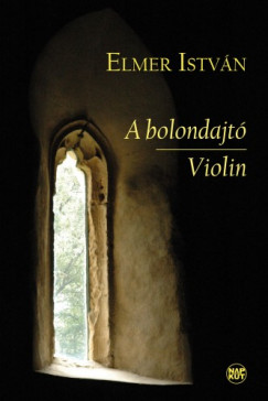 Elmer Istvn - A bolondajt / Violin