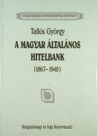 Tallós György - A Magyar Általános Hitelbank