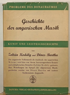 Bartha Dnes - Kodly Zoltn - Die Ungarische Musik