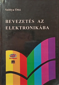Szittya Ott� - Bevezet�s az elektronik�ba