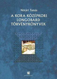 N�t�ri Tam�s - A kora k�z�pkori longob�rd t�rv�nyk�nyvek