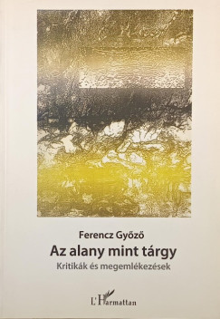 Dr. Ferencz Győző - Az alany mint tárgy