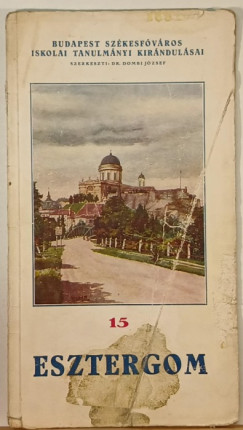 Dombi József   (Szerk.) - Esztergom