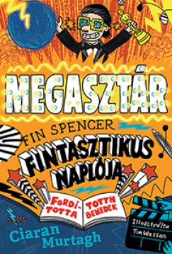 Ciaran Murtagh - A megasztr - Fin Spencer fintasztikus naplja 2.