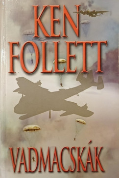 Ken Follett - Vadmacsk�k