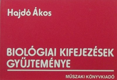 Hajdó Ákos - Biológiai kifejezések gyűjteménye