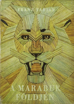 Franz Fabian - A marabuk földjén
