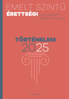 Emelt szint rettsgi - trtnelem - 2025