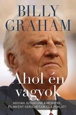 Billy Graham - Ahol n vagyok