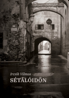 Ircsik Vilmos - S�t�l�id�n