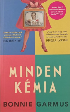 Bonnie Garmus - Minden k�mia