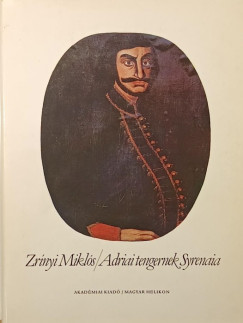 Zr�nyi Mikl�s - Adriai tengernek Syrenaia