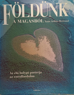 Yann Arthus-Bertrand - Fldnk a magasbl
