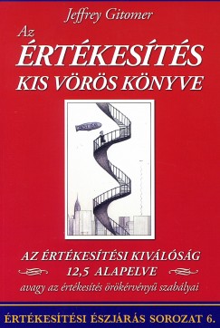 Jeffrey Gitomer - Az értékesítés kis vörös könyve