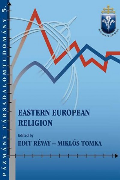 Révay Edit (Szerk.) - Tomka Miklós (Szerk.) - Eastern European Religion