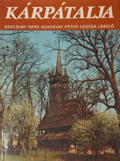 Legeza László - Szacsvay Imre - Szacsvay Péter - Kárpátalja