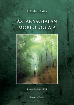 Halmai Tam�s - Az anyagtalan morfol�gi�ja