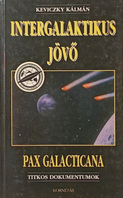 Keviczky Kálmán - Intergalaktikus jövő