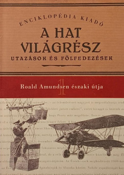 Roald Amundsen - Roald Amundsen északi útja