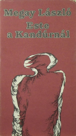 Megay Lszl - Este a Kandrnl