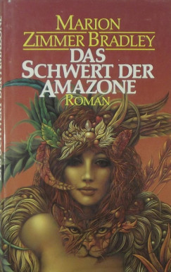 Marion Zimmer Bradley - Das Schwert der Amazone