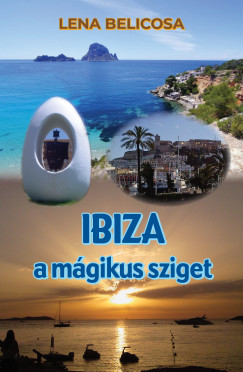 Lena Belicosa - Ibiza - a mgikus sziget