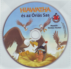 Krsz Eszter - Hiawatha s az ris Sas - Walt Disney - Hangosknyv