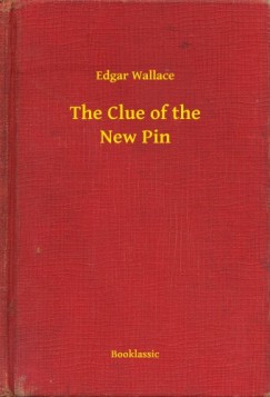 Edgar Wallace - The Clue of the New Pin