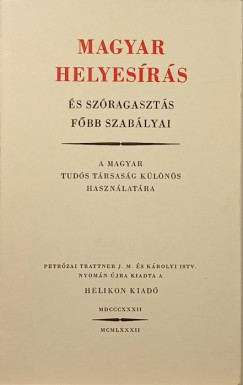 Steinert Ágota (Szerk.) - Magyar helyesírás és szóragasztás főbb szabályai (reprint)