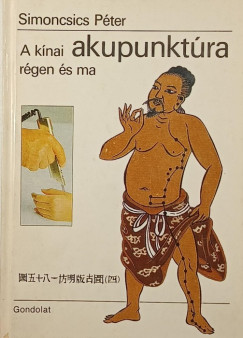 Dr. Simoncsics Péter - A kínai akupunktúra régen és ma