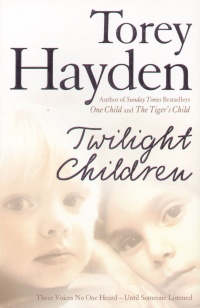 Torey Hayden - Twilight Children