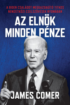 James Comer - Az eln�k minden p�nze