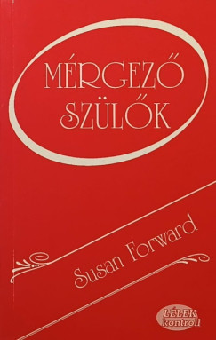 Susan Forward - M�rgez� sz�l�k