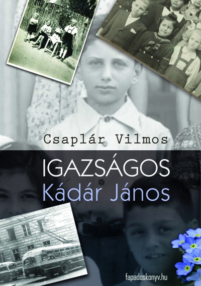 Csaplár Vilmos - Igazságos Kádár János