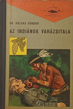 Holdas S�ndor - Az indi�nok var�zsitala