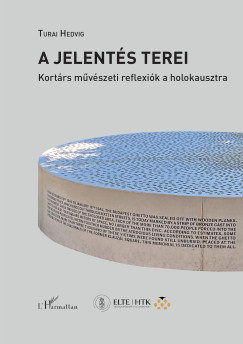 Turai Hedvig - A jelent�s terei