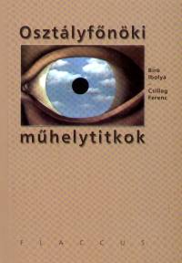 B�r� Ibolya - Csillag Ferenc - Oszt�lyf�n�ki m�helytitkok
