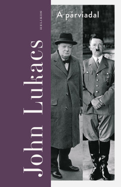 John Lukacs - A p�rviadal
