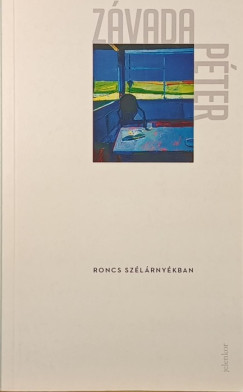 Z�vada P�ter - Roncs sz�l�rny�kban