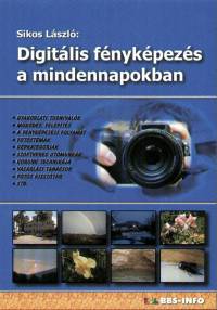 Sikos Lszl - Digitlis fnykpezs a mindennapokban
