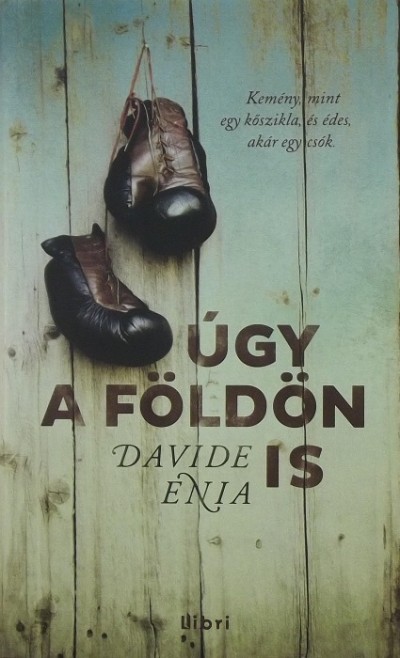 Davide Enia - Úgy a Földön is