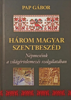 Pap Gbor - Hrom magyar szentbeszd