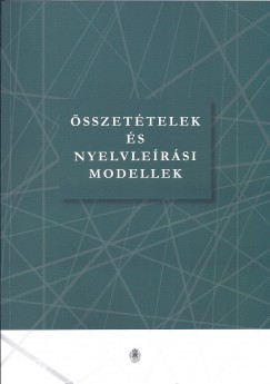 K�d�r Edit   (Szerk.) - Szil�gyi N. S�ndor   (Szerk.) - �sszet�telek �s nyelvle�r�si modellek