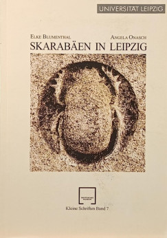 Elke Blumenthal (Szerk.) - Angela Onasch (Szerk.) - Skarabäen is Leipzig