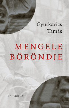 Gyurkovics Tamás - Mengele bőröndje