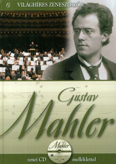 The Royal Philharmonic Orchestra - Alberto Hernandez (Szerk.) - Emilio López (Szerk.) - Vincente Ponce (Szerk.) - Alberto Szpunberg (Összeáll.) - Gustav Mahler