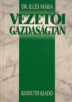 Dr. Ills Mria - Vezeti gazdasgtan