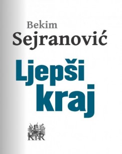 Bekim Sejranović - Ljepši kraj