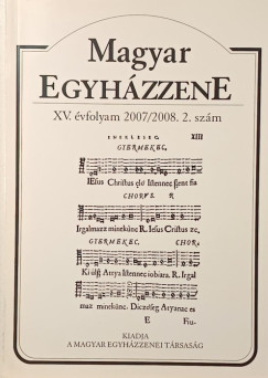 D�ri Bal�zs  (Szerk.) - Dobszay L�szl�  (Szerk.) - Magyar Egyh�zzene XV. �vfolyam 2007/2008. 2. sz�m